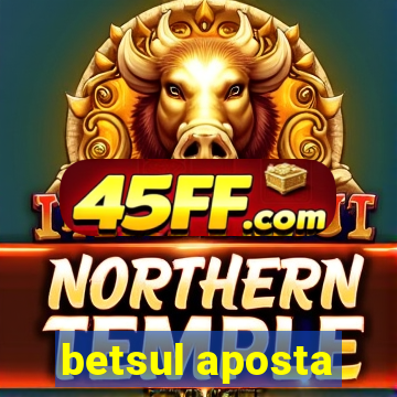 betsul aposta